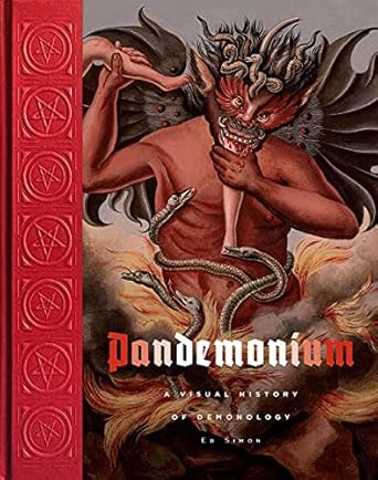 Pandemonium:A Visual History of Demonology