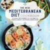 The New Mediterranean Diet Cookbook: The Optimal Keto-Friendly Diet that Burns Fat, Promotes Longevity, and Prevents Chronic Disease: 16