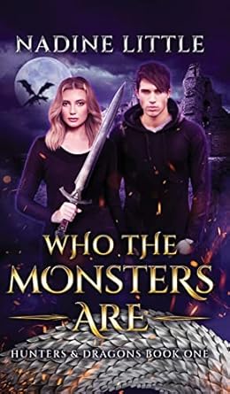 Who The Monsters Are: A Dragon Shifter Paranormal Romance...