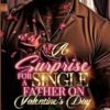 A SURPRISE FOR A SINGLE FATHER ON VALENTINE'S DAY