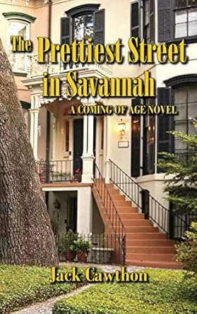 The Prettiest Street in Savannah: A Coming of Age Novel