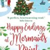 Happy Endings at Mermaids Point: The feel-good, festive read from Sarah Bennett