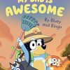 Bluey: My Dad is Awesome: By Bluey and Bingo