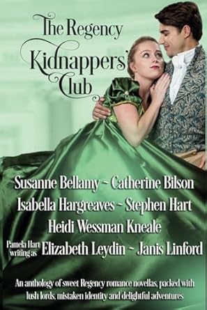 The Regency Kidnappers’ Club: An anthology of sweet...