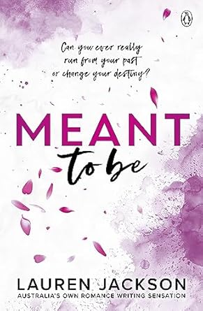 Meant To Be: A spicy small-town, second-chance romance