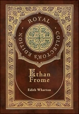 Ethan Frome (Royal Collector’s Edition) (Case Laminate...