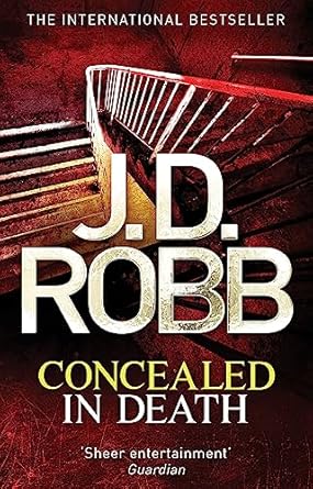 Concealed in Death: An Eve Dallas thriller (Book 38)