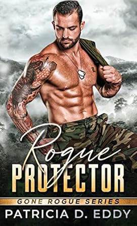 Rogue Protector: A Gone Rogue Romantic Suspense Standalone (1)