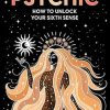 Psychic: How to unlock your sixth sense