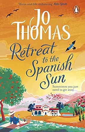 Retreat to the Spanish Sun: Escape to Spain with this feel-good summer romance from the #1 bestseller