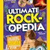 Ultimate Rockopedia: The Most Complete Rocks & Minerals Reference Ever