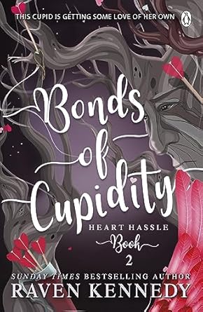 Bonds of Cupidity: The sizzling romance from the bestselling author of The Plated Prisoner series