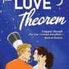 The Love Theorem: An unforgettable STEMinist romance, perfect for fans of Ali Hazelwood