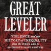 The Great Leveler: Violence and the History of Inequality from the Stone Age to the Twenty-First Century: 74