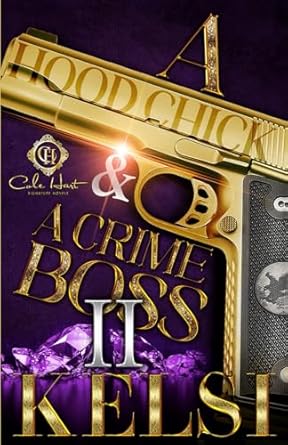 A Hood Chick & A Crime Boss 2: An African American Romance: Finale