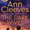 The Dark Wives: A Vera Stanhope Novel 11: A Vera Stanhope Novel 11