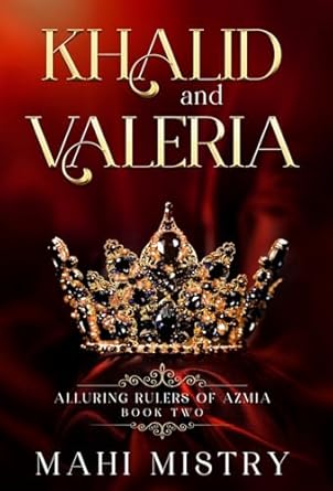 Khalid and Valeria: Steamy Shy Girl Alpha Prince Royal Romance (2)