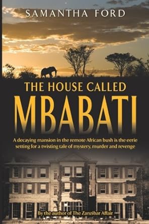 The House Called Mbabati: A Novel Out of Africa