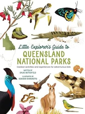Little Explorer's Guide to Queensland National Parks: Outdoor activities and experiences for adventurous kids