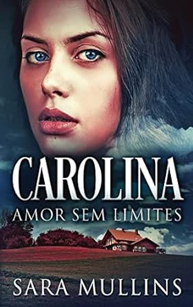 Carolina – Amor Sem Limites