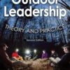 Outdoor Leadership: Theory and Practice