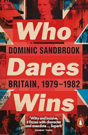 Who Dares Wins: Britain, 1979-1982