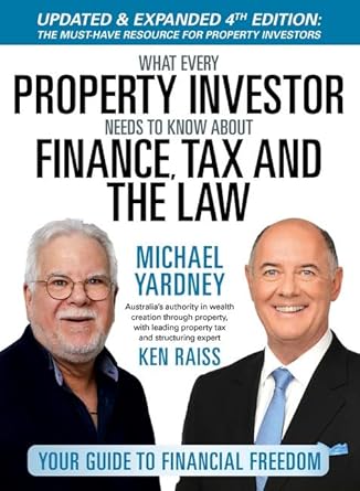 What Every Property Investor Needs to Know About Finance, Tax & The Law: 4/e