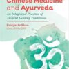 Handbook of Chinese Medicine and Ayurveda: An Integrated Practice of Ancient Healing Traditions