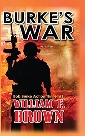 Burke's War: Bob Burke Suspense Thriller #1