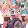 Re: ZERO -Starting Life in Another World-, Vol. 21 (light novel)