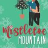Mistletoe Mountain the Collection