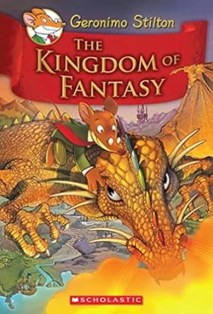 The Kingdom of Fantasy (Geronimo Stilton The Kingdom of Fantasy #1): Volume 1