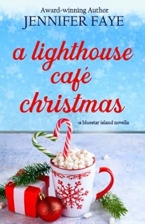 A Lighthouse Café Christmas: A Second Chance Small Town Romance
