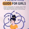 The ADHD Parenting Guide for Girls: From Toddlers to Teens Discover How to Respond Appropriately to Different Behavioral Situations
