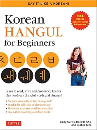 Korean Hangul for Beginners: Learn to Read and Write the Korean Alphabet and Hundreds of Useful Words and Phrases