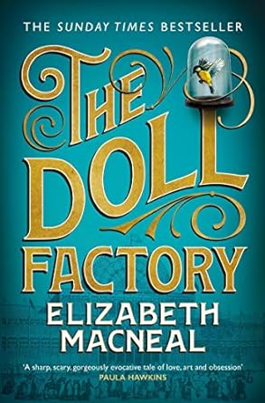 The The Doll Factory: The spellbinding gothic page turner of desire and obsession