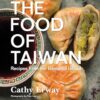 Food Of Taiwan, The: Recipes from the Beautiful Island