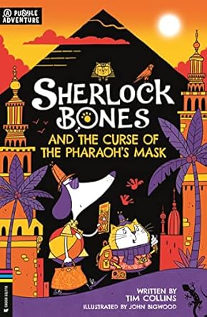 Sherlock Bones and the Curse of the Pharaoh’s Mask: A Puzzle Quest (Volume 2)