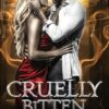 Cruelly Bitten