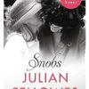 Snobs: From the creator of DOWNTON ABBEY and THE GILDED AGE