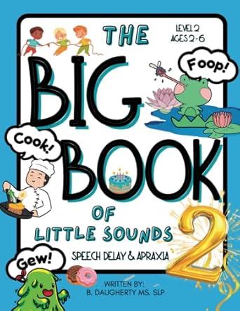 The Big Book of Little Sounds 2: Speech Delay and Apraxia