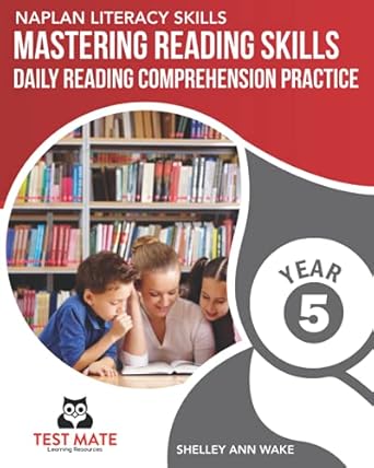 NAPLAN LITERACY SKILLS Mastering Reading Skills Year 5: Daily Reading Comprehension Practice
