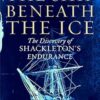 The Ship Beneath the Ice: The Discovery of Shackleton's Endurance