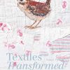 Textiles Transformed: Thread And Thrift With Reclaimed Textiles