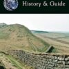 Hadrian's Wall: History & Guide: History and Guide
