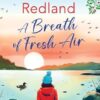 A Breath of Fresh Air: A beautiful, uplifting romantic read from MILLION COPY BESTSELLER Jessica Redland for 2024