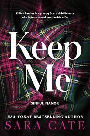 Keep Me: A Dark Enemies to Lovers Billionaire Romance from the Author of The Salacious Players' Club