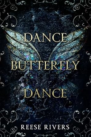 Dance Butterfly Dance: A Masked Novel