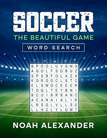 Soccer The Beautiful Game Word Search: 100 Soccer Themed Word Search Puzzles