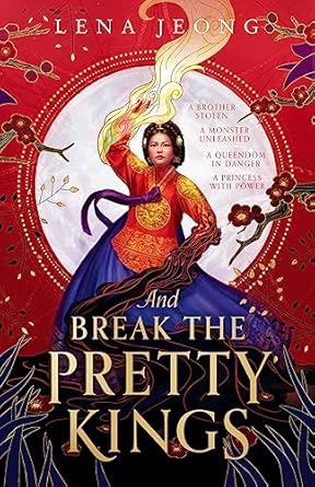 And Break the Pretty Kings: Book 1